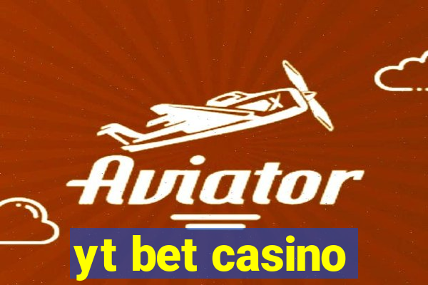 yt bet casino